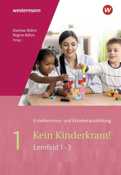 Kein Kinderkram!, Gebundene Ausgabe von Martin Gehlen,Regine Böhm,Bianca Ribic,Stefanie Dreissen,Michael Ott, Westermann Schulbuchverlag,