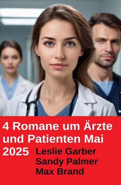 Produktbild: 4 Romane um &Auml;rzte und Patienten Mai 2025