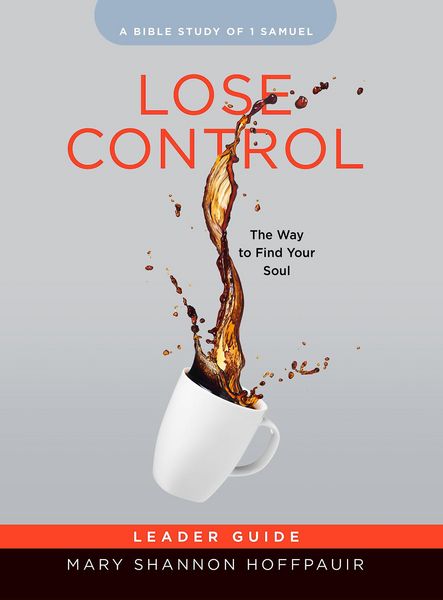 Produktbild: Lose Control - Women's Bible Study Leader Guide
