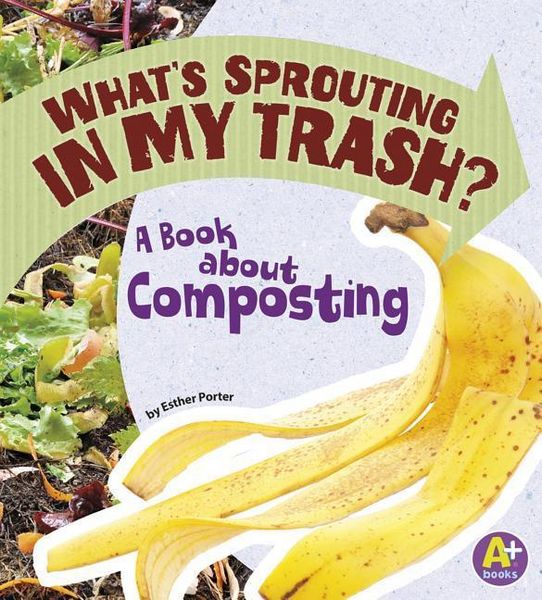Produktbild: What's Sprouting in My Trash?