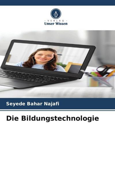 Najafi, S: Bildungstechnologie, Taschenbuch von Seyede Bahar Najafi, Verlag Unser Wissen, 9786208834050