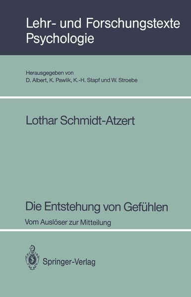 Die Entstehung von Gefühlen, Taschenbuch von Lothar Schmidt-Atzert, Springer Berlin, 9783540569978