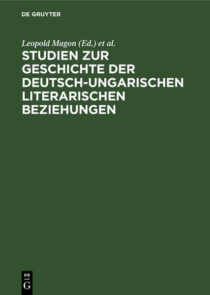 Produktbild: Studien zur Geschichte der deutsch-ungarischen literarischen Beziehungen