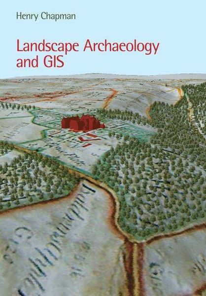 Produktbild: Landscape Archaeology and GIS