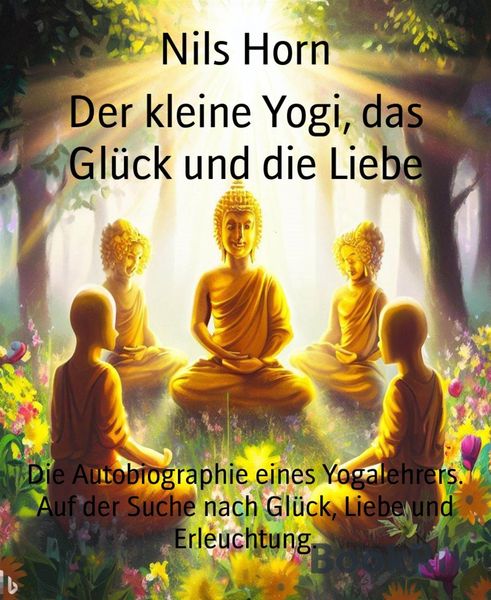 Produktbild: Der kleine Yogi, das Gl&uuml;ck und die Liebe