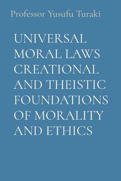 Produktbild: Universal Moral Laws Creational and Theistic Foundations Of Morality and Ethics