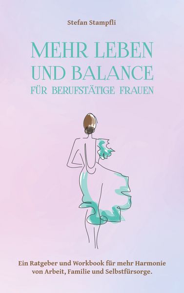 Produktbild: Mehr Leben und Balance f&uuml;r berufst&auml;tige Frauen