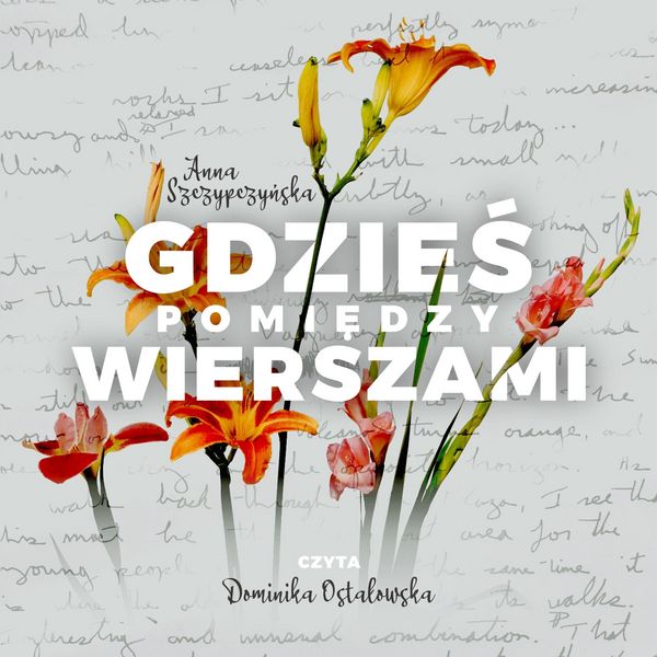 Gdzieś pomiędzy wierszami - Anna Szczypczyńska, Audio, 9789180857833