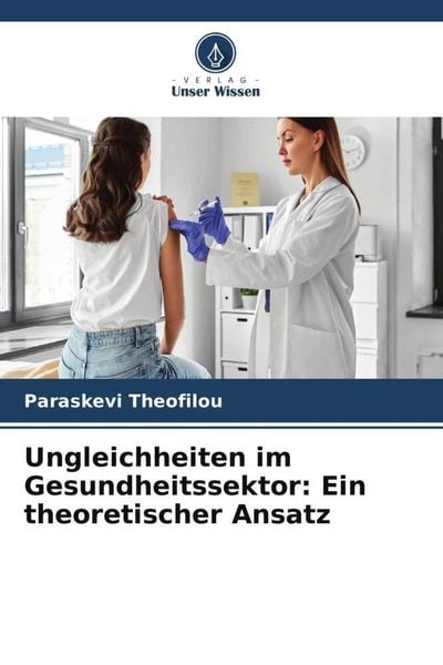 Produktbild: Ungleichheiten im Gesundheitssektor: Ein theoretischer Ansatz