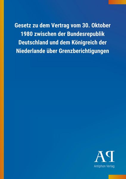 Produktbild: Gesetz zu dem Vertrag vom 30. Oktober 1980 zwischen der Bund