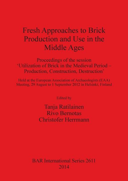Produktbild: Fresh Approaches to Brick Production and Use in the Middle Ages