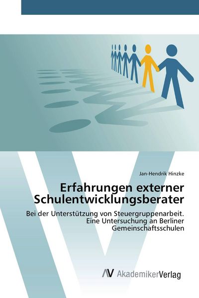 Erfahrungen externer Schulentwicklungsberater, Taschenbuch von Jan-Hendrik Hinzke, AV Akademikerverlag, 9783639883725