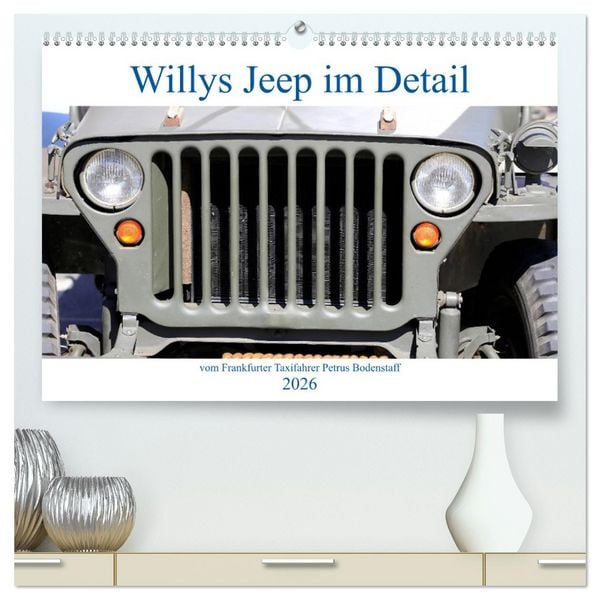 Produktbild: Willys Jeep im Detail vom Frankfurter Taxifahrer Petrus Bodenstaff (hochwertiger Premium Wandkalender 2026 DIN A2 quer), Kunstdruck in Hochglanz