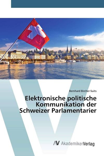 Produktbild: Elektronische politische Kommunikation der Schweizer Parlamentarier