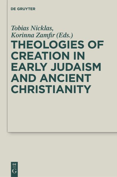 Produktbild: Theologies of Creation in Early Judaism and Ancient Christianity