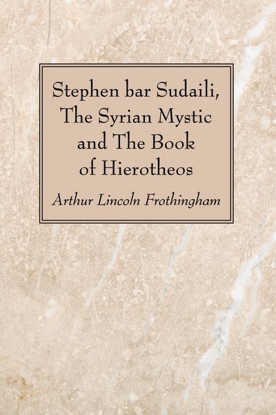 Produktbild: Stephen bar Sudaili, The Syrian Mystic and The Book of Hierotheos