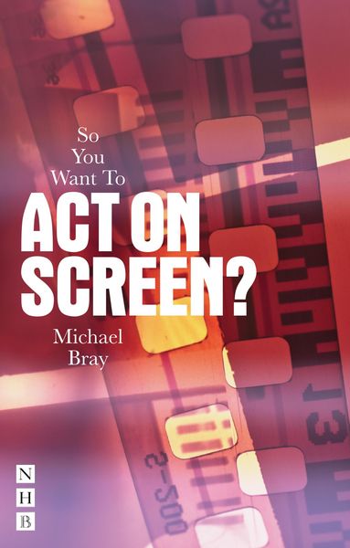 Produktbild: So You Want To Act On Screen?
