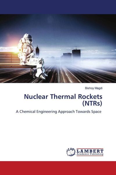 Produktbild: Nuclear Thermal Rockets (NTRs)