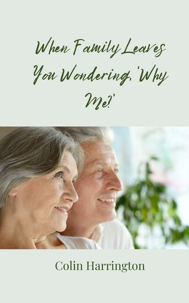 Produktbild: When Family Leaves You Wondering, 'Why Me?'