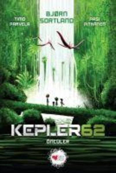 Kepler62 4 - Öncüler, Taschenbuch von Bjorn Sortland , Timo Parvela, Can Cocuk Yayinlari, 9789750739675