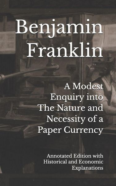 Produktbild: A Modest Enquiry into The Nature and Necessity of a Paper Currency