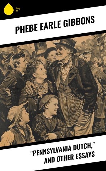 Produktbild: "Pennsylvania Dutch," and other essays