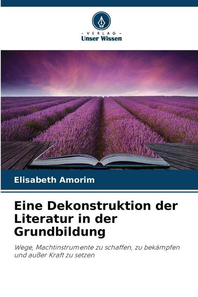 Produktbild: Eine Dekonstruktion der Literatur in der Grundbildung