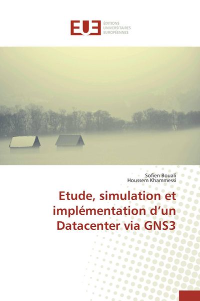 Produktbild: Etude, simulation et impl&eacute;mentation d'un Datacenter via GNS3