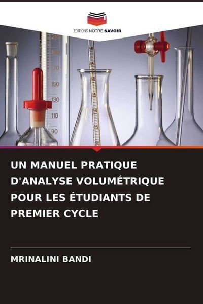Produktbild: Un Manuel Pratique D'analyse Volum&eacute;trique Pour Les &Eacute;tudiants De Premier Cycle