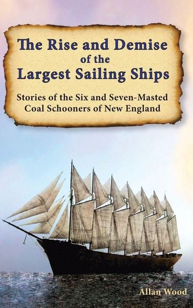 Produktbild: The Rise and Demise of the Largest Sailing Ships
