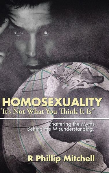 Produktbild: Homosexuality "It's Not What You Think It Is"