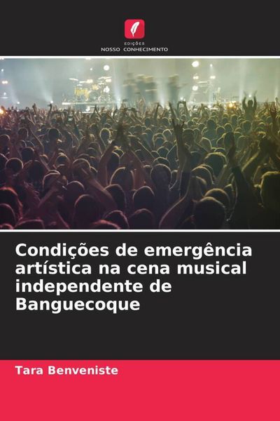 Produktbild: Condi&ccedil;&otilde;es de emerg&ecirc;ncia art&iacute;stica na cena musical independente de Banguecoque
