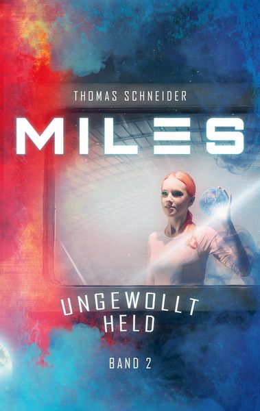 Produktbild: Miles - Ungewollt Held
