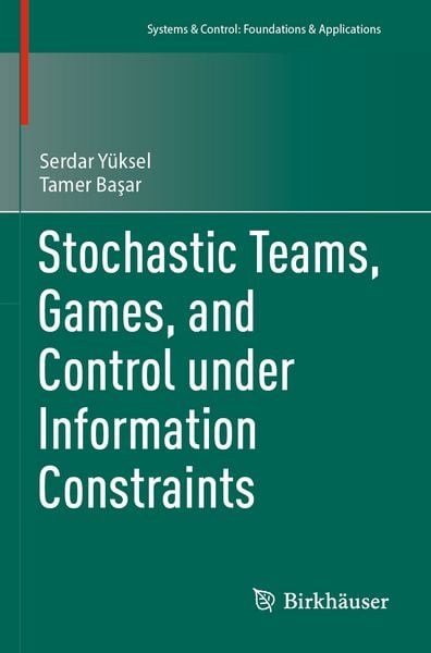 Produktbild: Stochastic Teams, Games, and Control under Information Constraints