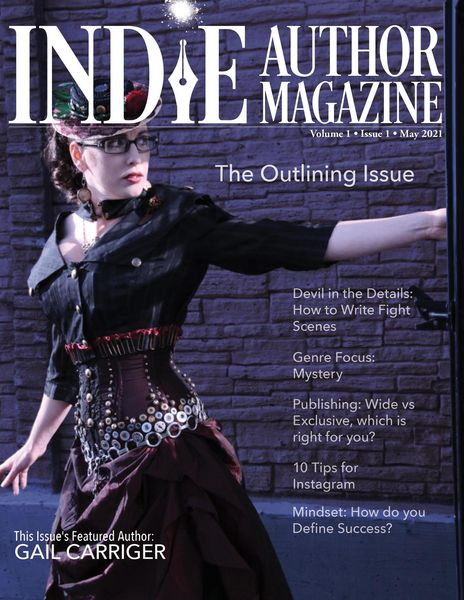 Produktbild: Indie Author Magazine: Featuring Gail Carriger Issue #1, May 2021 - Focus on Outlining