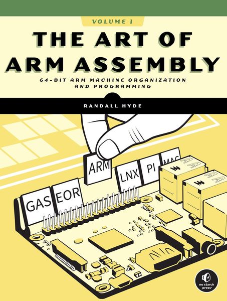 The Art of ARM Assembly, Volume 1, Taschenbuch von Randall Hyde, Random House LLC US, 978-1-71850-282-6
