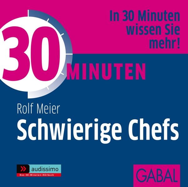 30 Minuten Schwierige Chefs