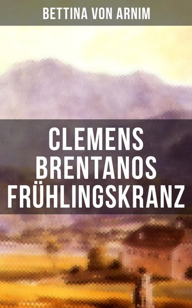 Produktbild: Clemens Brentanos Fr&uuml;hlingskranz