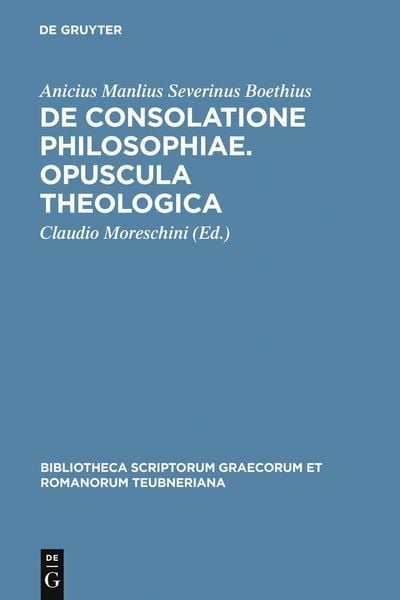 Produktbild: De consolatione philosophiae. Opuscula theologica