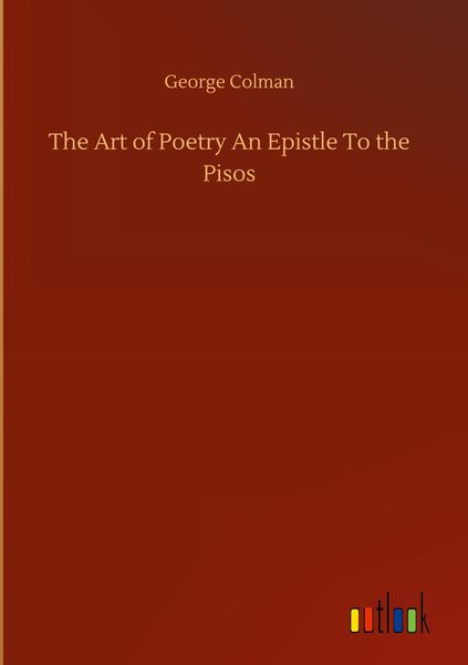 Produktbild: The Art of Poetry An Epistle To the Pisos