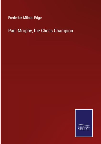 Produktbild: Paul Morphy, the Chess Champion