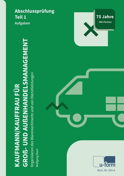 Kaufmann / Kauffrau für Groß- und Außenhandelsmanagement, Taschenbuch von Wolfgang Eberl, U-form Verlag, Hermann Ullrich GmbH & Co KG,
