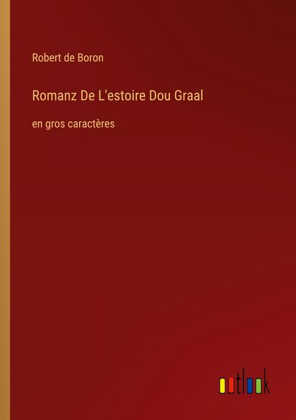 Produktbild: Romanz De L'estoire Dou Graal