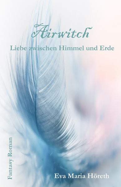 Airwitch, Taschenbuch von Eva Maria Höreth, Nova MD, 9783966983594