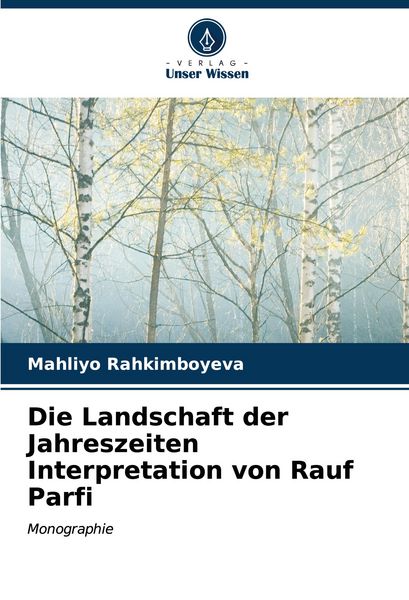 Produktbild: Die Landschaft der Jahreszeiten Interpretation von Rauf Parfi