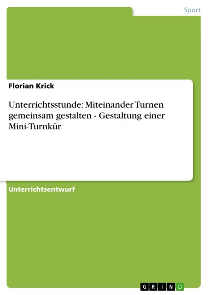 Produktbild: Unterrichtsstunde: Miteinander Turnen gemeinsam gestalten - Gestaltung einer Mini-Turnk&uuml;r