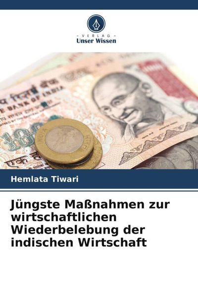 Produktbild: J&uuml;ngste Ma&szlig;nahmen zur wirtschaftlichen Wiederbelebung der indischen Wirtschaft