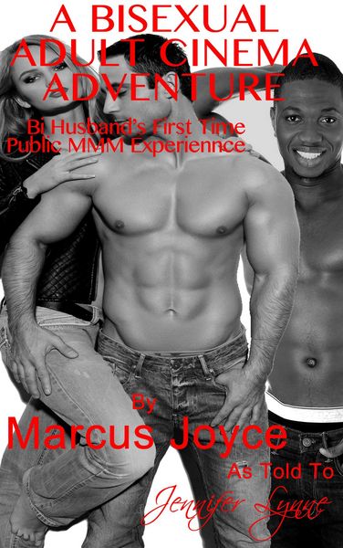 Produktbild: A Bisexual Adult Cinema Adventure: Bi Husband's First Time Public MMM Experience (Bisexual Public Exhibitionism, #1)