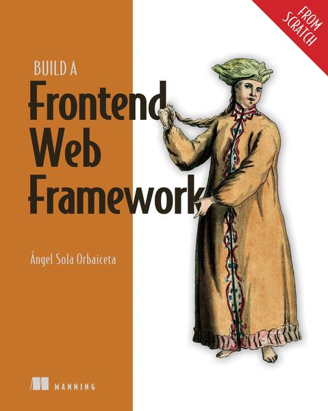 Produktbild: Build a Frontend Web Framework (From Scratch)