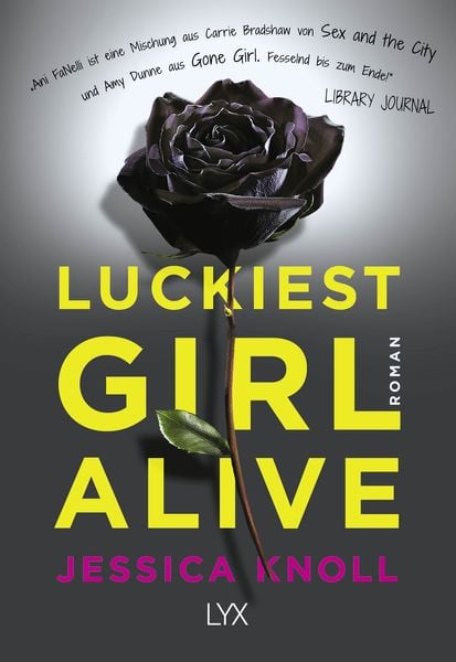 Luckiest Girl Alive, Taschenbuch von Jessica Knoll, Lyx